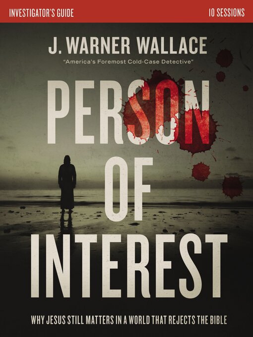 Title details for Person of Interest Investigator's Guide by J. Warner Wallace - Available